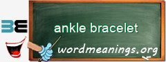 WordMeaning blackboard for ankle bracelet